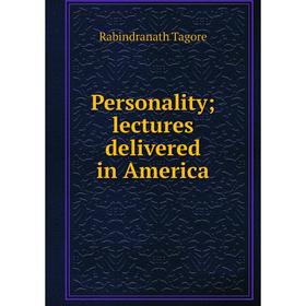 

Книга Personality; lectures delivered in America