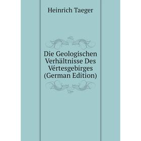 

Книга Die Geologischen Verhältnisse Des Vértesgebirges (German Edition)