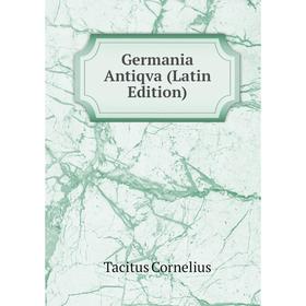 

Книга Germania Antiqva (Latin Edition)