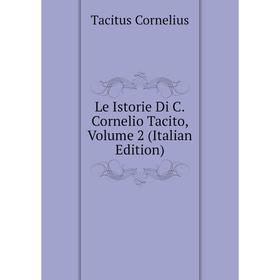 

Книга Le Istorie Di CCornelio Tacito, Volume 2