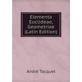 

Книга Elementa Euclideae, Geometriae (Latin Edition)