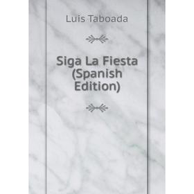 

Книга Siga La Fiesta (Spanish Edition)