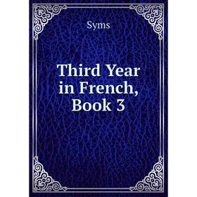 

Книга Third Year in French, Book 3