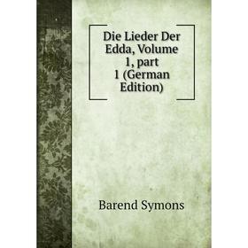 

Книга Die Lieder Der Edda, Volume 1, part 1 (German Edition)