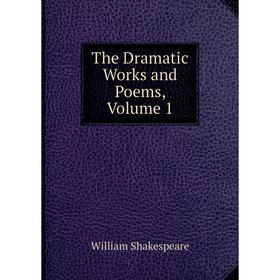 

Книга The Dramatic Works and Poems, Volume 1