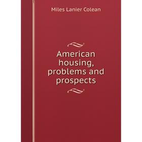 

Книга American housing, problems and prospects