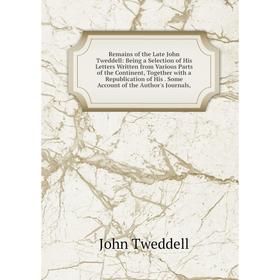 

Книга Remains of the Late John Tweddell: Being a Selection of His Letters Written from Various Parts of the Continent, Together with a Republication o