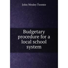 

Книга Budgetary procedure for a local school system