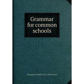 

Книга Grammar for common schools