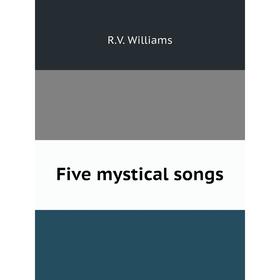 

Книга Five mystical songs
