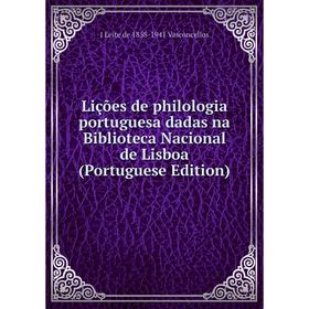 

Книга Lições de philologia portuguesa dadas na Biblioteca Nacional de Lisboa (Portuguese Edition)