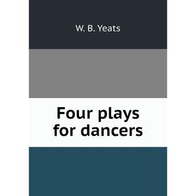 

Книга Four plays for dancers