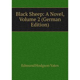 

Книга Black Sheep: A Novel, Volume 2 (German Edition)