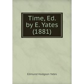 

Книга Time, Ed. by E. Yates (1881)