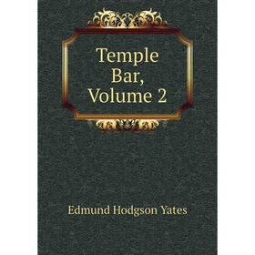

Книга Temple Bar, Volume 2