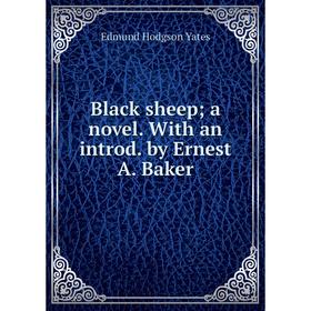 

Книга Black sheep; a novel. With an introd. by Ernest A. Baker