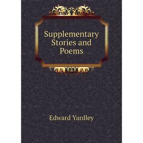 

Книга Supplementary Stories and Poems