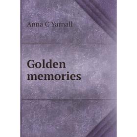 

Книга Golden memories