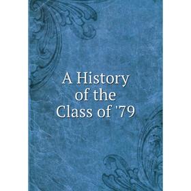 

Книга A History of the Class of '79