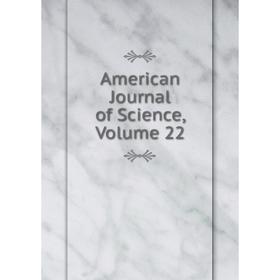 

Книга American Journal of Science, Volume 22