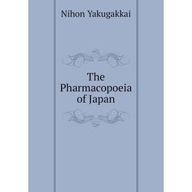 

Книга The Pharmacopoeia of Japan