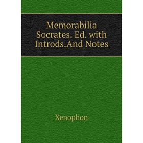 

Книга Memorabilia Socrates Ed with IntrodsAnd Notes