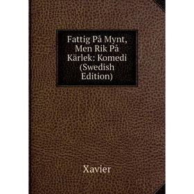 

Книга Fattig På Mynt, Men Rik På Kärlek: Komedi (Swedish Edition)