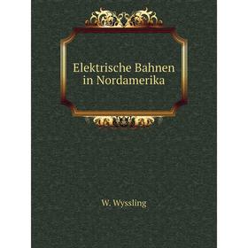 

Книга Elektrische Bahnen in Nordamerika