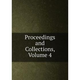 

Книга Proceedings and Collections, Volume 4