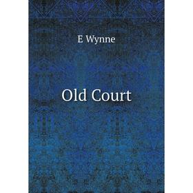 

Книга Old Court