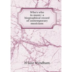 

Книга Who's who in music: a biographical record of contemporary musicians