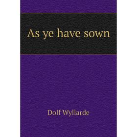 

Книга As ye have sown