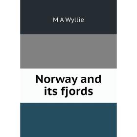 

Книга Norway and its fjords