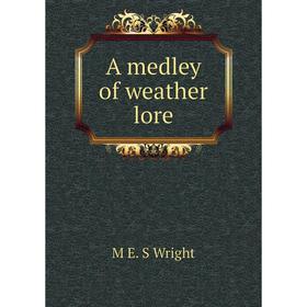 

Книга A medley of weather lore