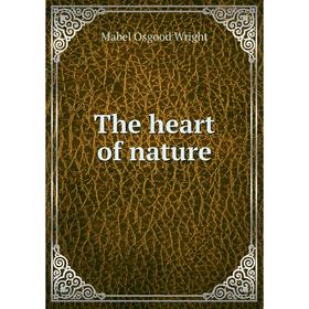 

Книга The heart of nature