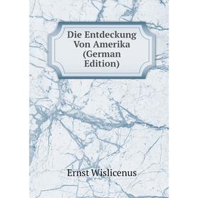 

Книга Die Entdeckung Von Amerika (German Edition)