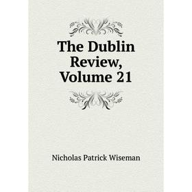

Книга The Dublin Review, Volume 21