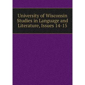 

Книга University of Wisconsin Studies in Language and Literature, Issues 14-15
