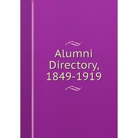 

Книга Alumni Directory, 1849-1919