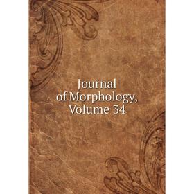 

Книга Journal of Morphology, Volume 34