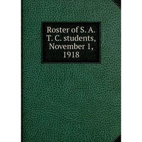 

Книга Roster of S. A. T. C. students, November 1, 1918