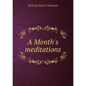 

Книга A Month's meditations