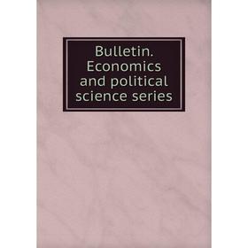 

Книга Bulletin. Economics and political science series