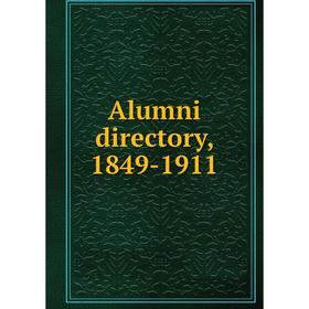 

Книга Alumni directory, 1849-1911
