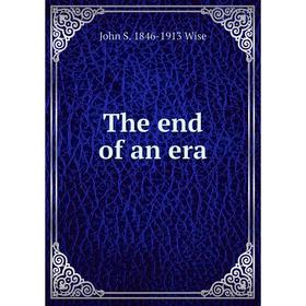

Книга The end of an era