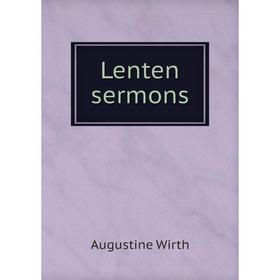 

Книга Lenten sermons