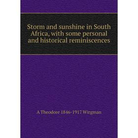 

Книга Storm and sunshine in South Africa, with some personal and historical reminiscences