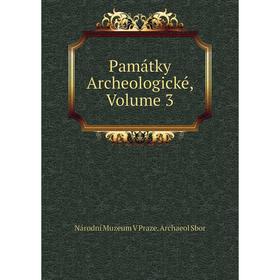 

Книга Památky Archeologické, Volume 3