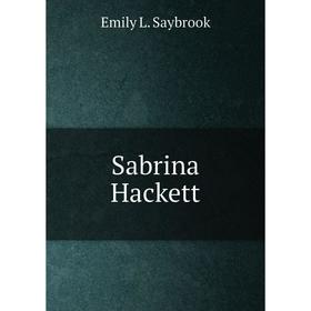 

Книга Sabrina Hackett