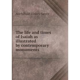 

Книга The life and times of Isaiah as illustrated by contemporary monuments